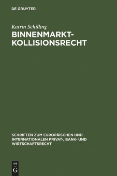 Binnenmarktkollisionsrecht - Schilling, Katrin