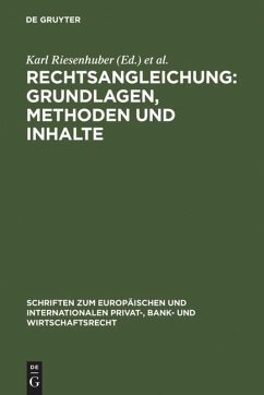 Rechtsangleichung: Grundlagen, Methoden und Inhalte - Riesenhuber, Karl / Takayama, Kanako (Hgg.)