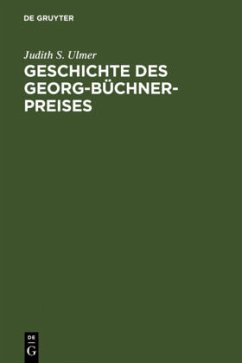 Geschichte des Georg-Büchner-Preises - Ulmer, Judith S.