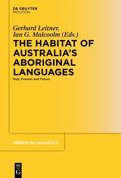 The Habitat of Australia's Aboriginal Languages - Leitner, Gerhard / Malcolm, Ian G. (eds.)