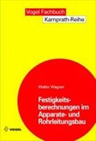 Festigkeitsberechnungen im Apparate- und Rohrleitungsbau - Wagner, Walter
