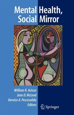 Mental Health, Social Mirror - Avison, William / McLeod, Jane / Pescosolido, Bernice (eds.)