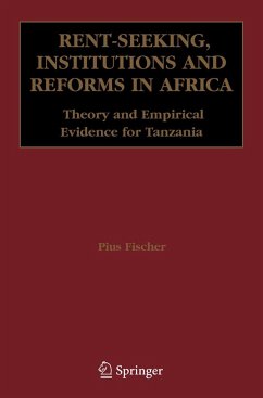 Rent-Seeking, Institutions and Reforms in Africa - Fischer, Pius