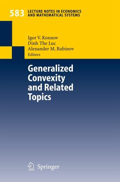 Generalized Convexity and Related Topics - Konnov, Igor V. / Luc, Dinh The / Rubinov, Alexander M. (eds.)