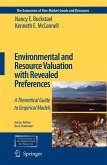 Environmental and Resource Valuation with Revealed Preferences: A Theoretical Guide to Empirical Models