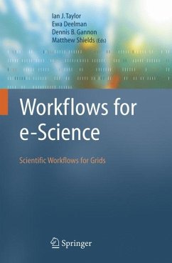 Workflows for e-Science - Taylor, Ian J. / Deelman, Ewa / Gannon, Dennis B. / Shields, Matthew (eds.)