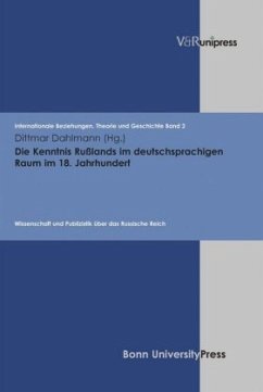 Die Kenntnis Rußlands im deutschsprachigen Raum im 18. Jahrhundert - Dahlmann, Dittmar (Hrsg.)