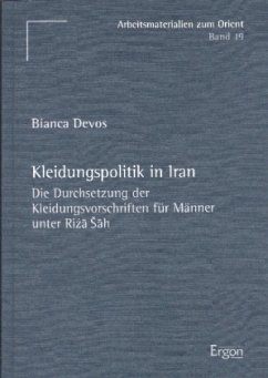 Kleidungspolitik in Iran - Devos, Bianca