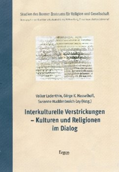 Interkulturelle Verstrickungen, Kulturen und Religionen im Dialog - Ladenthin, Volker / Hasselhoff, Görge K. / Hucklenbroich-Ley, Susanne (Hgg.)