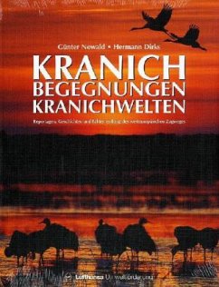 Kranichbegegnungen-Kranichwelten - Nowald, Günter;Dirks, Hermann
