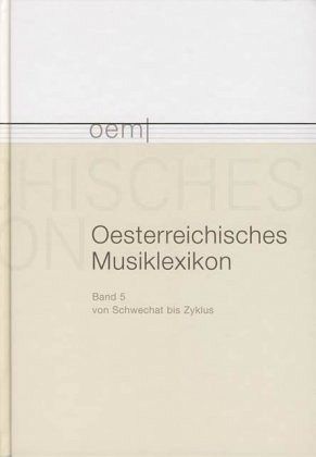 Schwechat - Zyklus / Oesterreichisches Musiklexikon (oem)) Bd.5