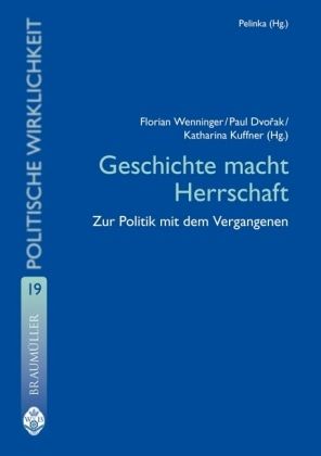 Geschichte macht Herrschaft Geschichte macht Herrschaft