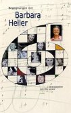 Begegnungen mit Barbara Heller, m. Audio-CD Begegnungen mit Barbara Heller, m. Audio-CD