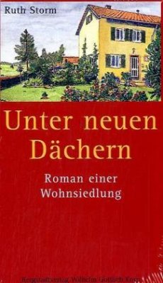 Unter neuen Dächern - Storm, Ruth