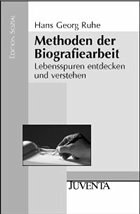 Methoden der Biografiearbeit - Ruhe, Hans G.