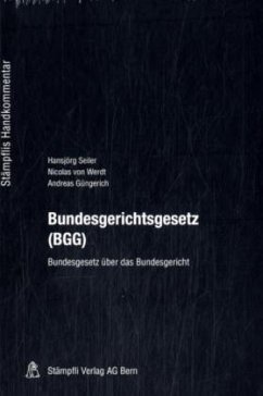 Bundesgerichtsgesetz (BGG), Kommentar (f. d. Schweiz) - Seiler, Hansjörg; Werdt, Nicolas von; Güngerich, Andreas