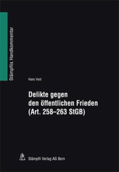 Delikte gegen den öffentlichen Frieden (Art. 258-263 StGB), Kommentar (f. d. Schweiz) - Vest, Hans; Schubarth, Martin