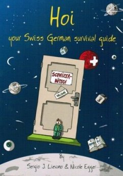 Hoi - your Swiss German survival guide - Lievano,Sergio J.; Egger, Nicole