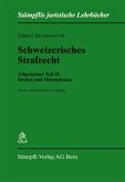 Schweizerisches Strafrecht, Allgemeiner Teil Schweizerisches Strafrecht, Allgemeiner Teil