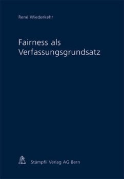 Fairness als Verfassungsgrundsatz - Wiederkehr, René