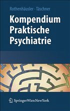 Kompendium Praktische Psychiatrie - Rothenhäusler, Hans-Bernd / Täschner, Karl-Ludwig