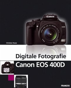 Digitale Fotografie Canon EOS 400D, m. CD-ROM - Haasz, Christian