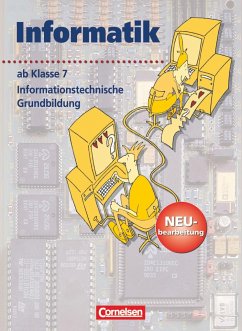 Informatik/ITG. Sekundarstufe I. Ab. 7. Schuljahr. Informationstechnische Grundbildung. Neubearbeitung - Tews, Wolfgang;Feuerstein, Ralf;Erbrecht, Rüdiger