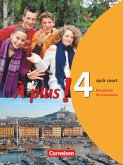 À plus ! - Französisch als 1. und 2. Fremdsprache - Ausgabe 2004 - Band 4 (cycle court) / À plus! Bd.4