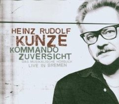 Kommando Zuversicht - Kunze,Heinz Rudolf