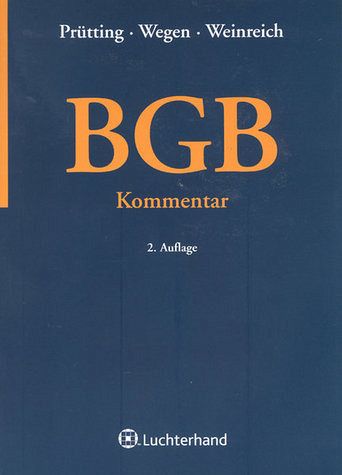 BGB Kommentar von Hanns Prütting / Gerhard Wegen / Gerd Weinreich (Hgg.)  portofrei bei bücher.de bestellen