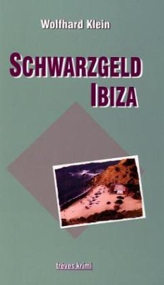 Schwarzgeld Ibiza - Klein, Wolfhard