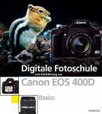 Digitale Fotoschule mit Einführung zur Canon EOS 400 D