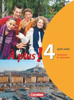 À plus ! - Französisch als 1. und 2. Fremdsprache - Ausgabe 2004 - Band 4 (cycle court) / À plus! Band 1 1 - Schenk-Gonsolin, Sylvie