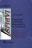 Demographie als Schicksal / IABLIS, Jahrbuch für europäische Prozesse 5. Jahrg. 2006