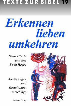 Erkennen - lieben - umkehren