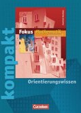 6. Klasse, kompakt - Orientierungswissen / Fokus Mathematik, Gymnasium Nordrhein-Westfalen 6. Klasse, kompakt - Orientierungswissen / Fokus Mathematik, Gymnasium Nordrhein-Westfalen