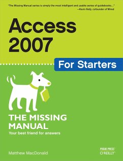 Access 2007 for Starters: The Missing Manual - MacDonald, Matthew