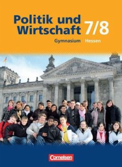 7./8. Schuljahr, Schülerbuch / Politik und Wirtschaft, Gymnasium Hessen, Neubearbeitung