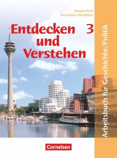 Entdecken und Verstehen. Geschichte und Politik 3. 9./10. Schuljahr. Schülerbuch. Hauptschule Nordrhein-Westfalen - Brokemper, Peter;Bärnert-Fürst, Ute;Herkenrath, Elisabeth;Potente, Dieter;Köster, Elisabeth