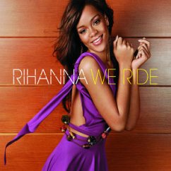 We Ride - Rihanna
