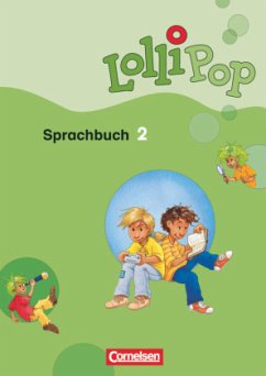Lollipop Sprachbuch - 2. Schuljahr / LolliPop Sprachbuch - Hütten, Gudrun;Kulick, Hartmut;Ohnacker, Klaus;Dorst, Gisela