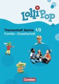 1./2. Schuljahr, Familie - Gesellschaft / LolliPop Themenheft Sache