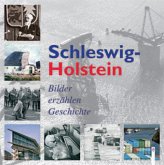 Schleswig-Holstein - Bilder erzählen Geschichte
