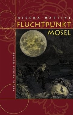 Fluchtpunkt Mosel - Martini, Mischa