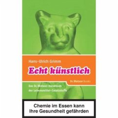 Echt künstlich - Grimm, Hans-Ulrich; Ubbenhorst, Bernhard