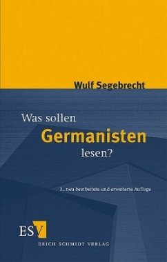 Was sollen Germanisten lesen? - Segebrecht, Wulf