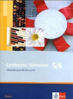 5./6. Schuljahr, Grundwissen Mathematik / Lambacher-Schweizer, Ausgabe Bayern