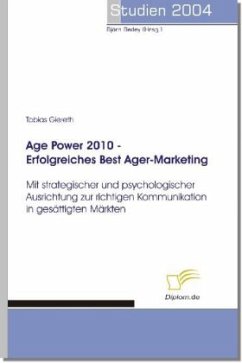 Age Power 2010 - Erfolgreiches Best Ager-Marketing - Giereth, Tobias
