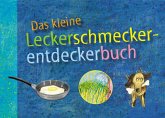 Das kleine Leckerschmeckerentdeckerbuch