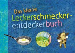 Das kleine Leckerschmeckerentdeckerbuch